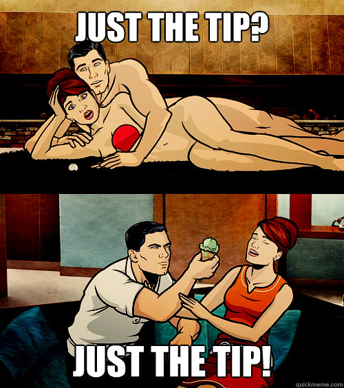 Just the tip? Just the tip! - Just the tip? Just the tip!  just the tip