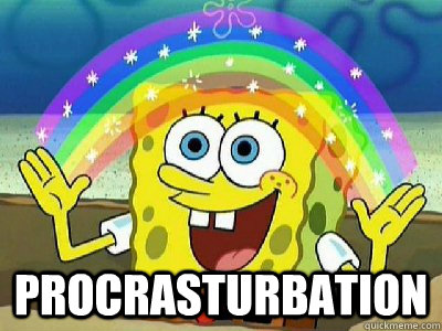   Procrasturbation  Imagination SpongeBob