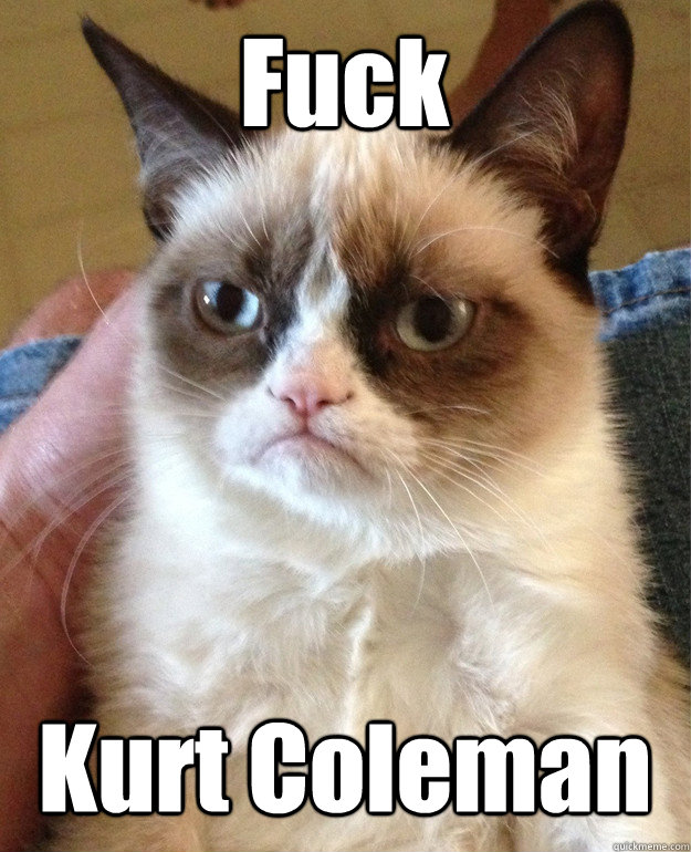 Fuck Kurt Coleman  