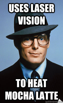 Uses Laser Vision to heat mocha latte  