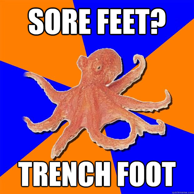 sore feet? trench foot  Online Diagnosis Octopus