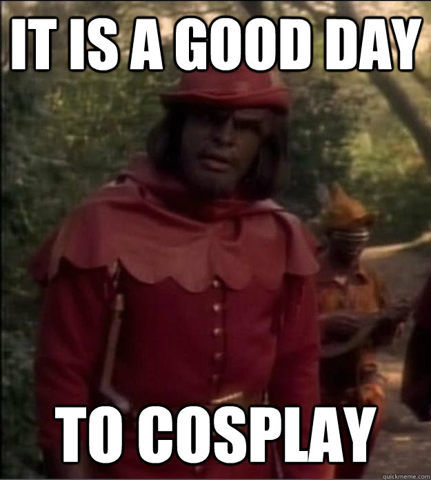 It is a good day to cosplay  