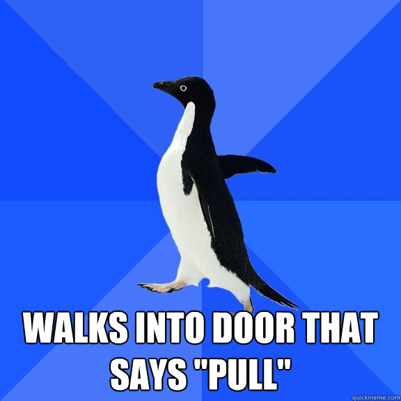  walks into door that says 