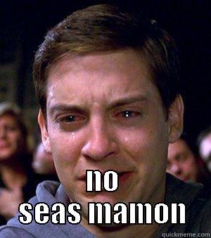 noseas mamon -  NO SEAS MAMON Misc