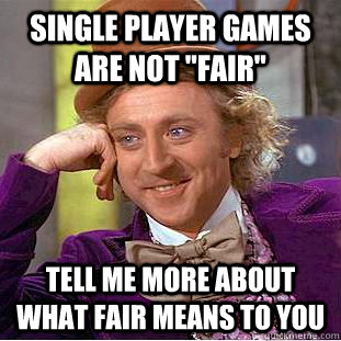 Single player games are not 