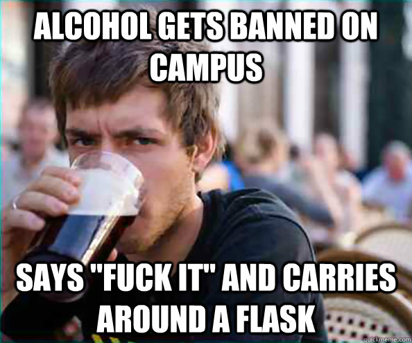 Alcohol Gets Banned On Campus Says 