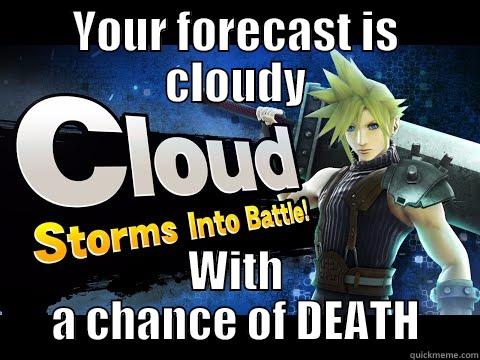 YOUR FORECAST IS CLOUDY WITH A CHANCE OF DEATH Misc