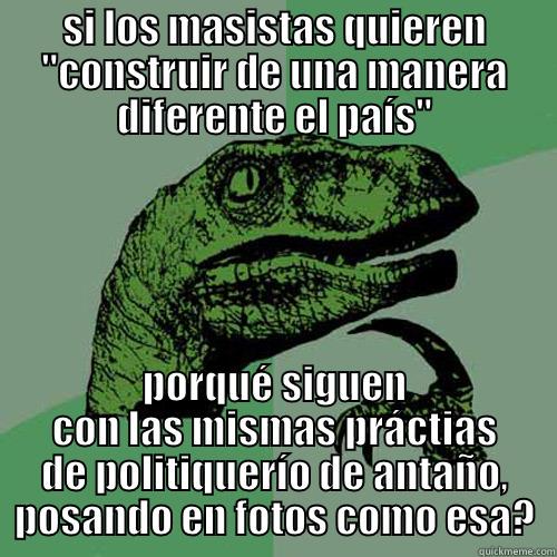 SI LOS MASISTAS QUIEREN 