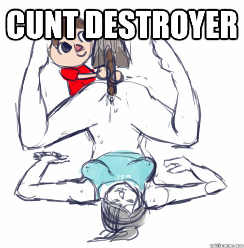 Cunt Destroyer   