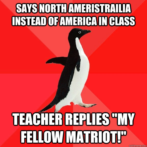 says north ameristrailia instead of america in class teacher replies 