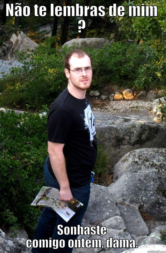 NÃO TE LEMBRAS DE MIM ? SONHASTE COMIGO ONTEM, DAMA. Misc