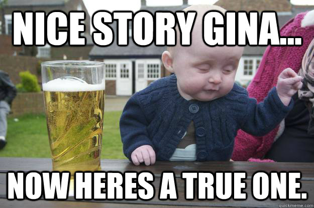 nice story gina... now heres a true one. - nice story gina... now heres a true one.  Misc
