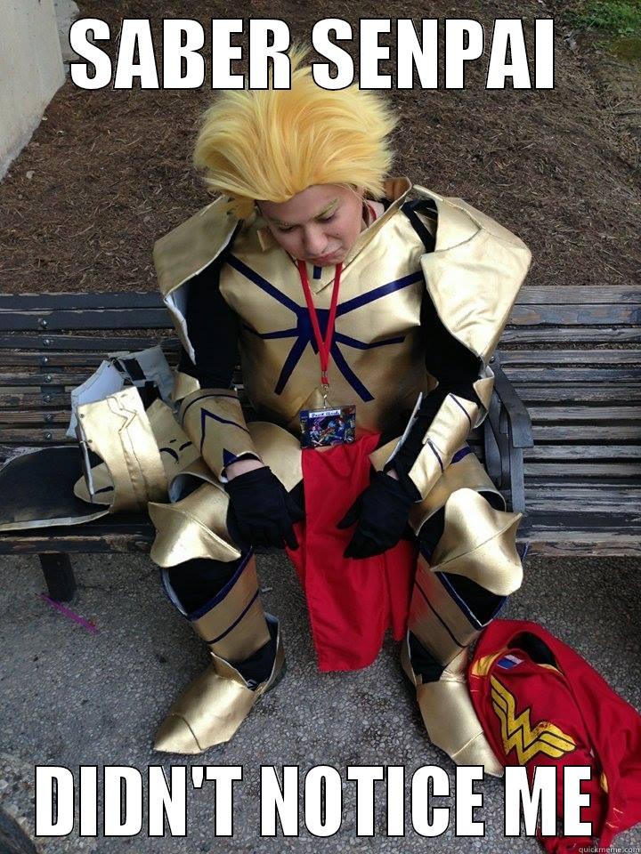 SABER SENPAI DIDN'T NOTICE ME Misc
