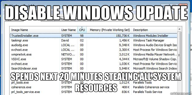 Disable windows update spends next 20 minutes stealing all system resources  Scumbag windows