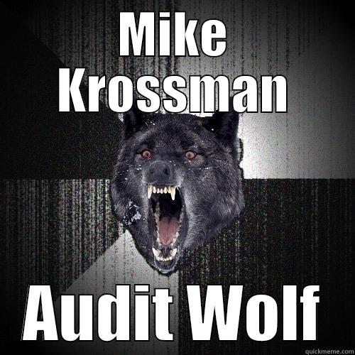 MIKE KROSSMAN AUDIT WOLF Insanity Wolf