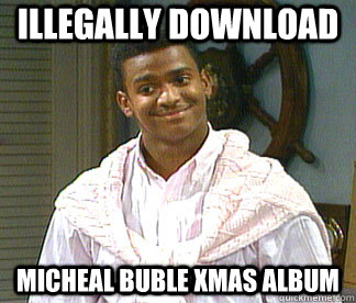 Illegally download Micheal Buble xmas album  Carlton