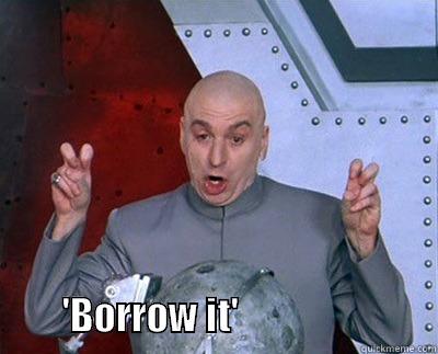                                'BORROW IT'                          Misc