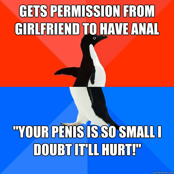 Gets permission from girlfriend to have anal 