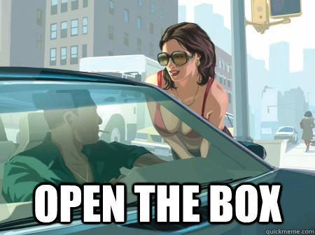 open the box -  open the box  First thing everyone else will be doing when they get GTA 5 fixed