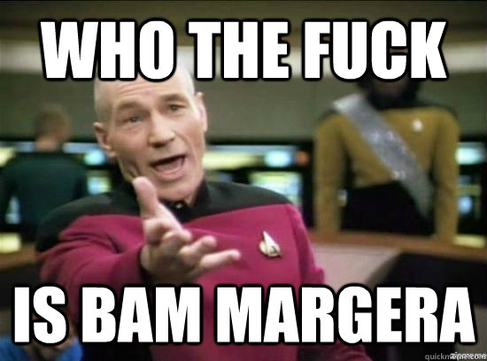 Who the fuck is Bam Margera  Annoyed Picard HD