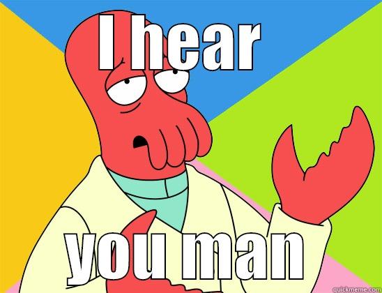 English project - I HEAR  YOU MAN Futurama Zoidberg 