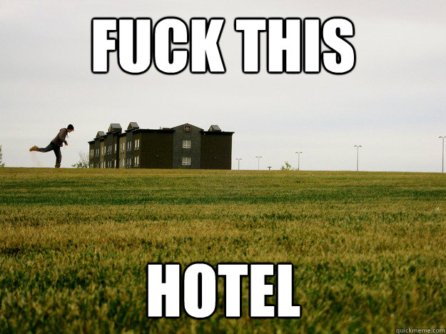 Fuck this Hotel - Fuck this Hotel  Fuck Hotels