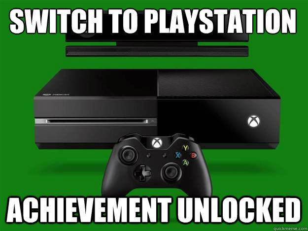 switch to playstation achievement unlocked  xbox one