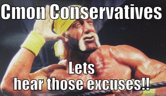 CMON CONSERVATIVES  LETS HEAR THOSE EXCUSES!! Misc