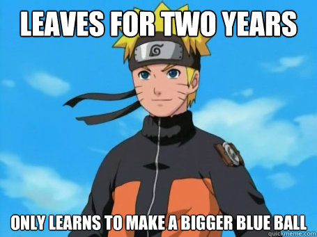 Leaves for two years Only learns to make a bigger blue ball   