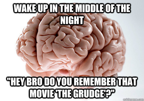 WAKE UP IN THE MIDDLE OF THE NIGHT 