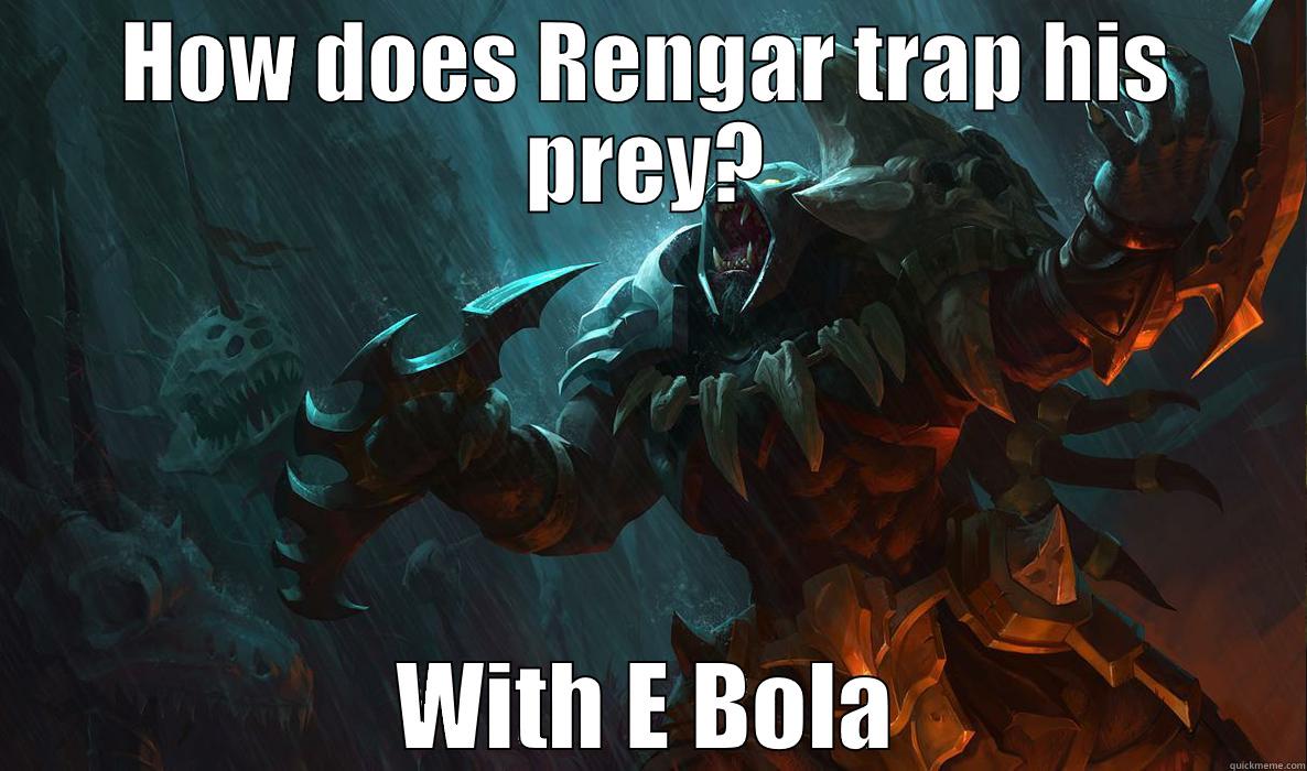 Rengar Joke - HOW DOES RENGAR TRAP HIS PREY? WITH E BOLA Misc