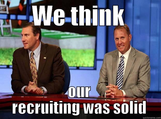WE THINK OUR RECRUITING WAS SOLID Misc