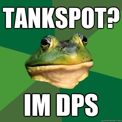 Tankspot? Im DPS   Foul Bachelor Frog