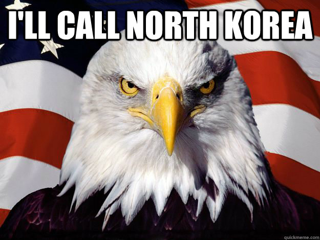 I'll call north korea   One-up America
