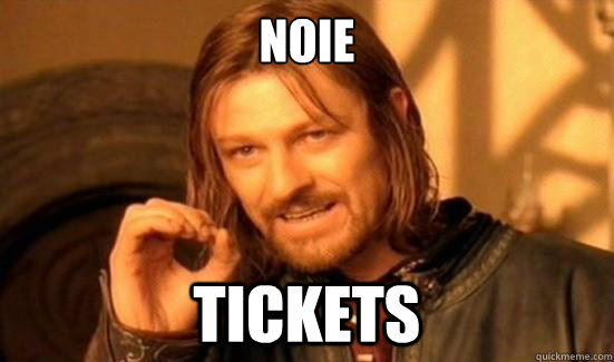 noie tickets  Boromir