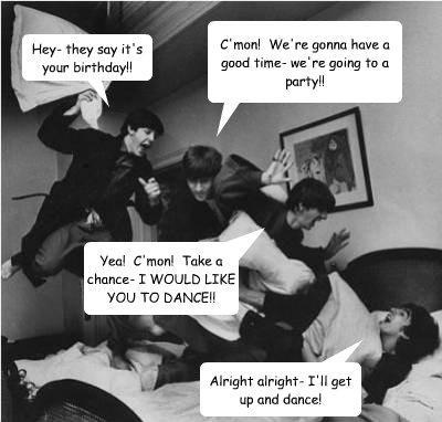 Hey- they say it's your birthday!! C'mon!  We're gonna have a good time- we're going to a party!! Yea!  C'mon!  Take a chance- I WOULD LIKE YOU TO DANCE!! Alright alright- I'll get up and dance! - Hey- they say it's your birthday!! C'mon!  We're gonna have a good time- we're going to a party!! Yea!  C'mon!  Take a chance- I WOULD LIKE YOU TO DANCE!! Alright alright- I'll get up and dance!  Lyrical origin