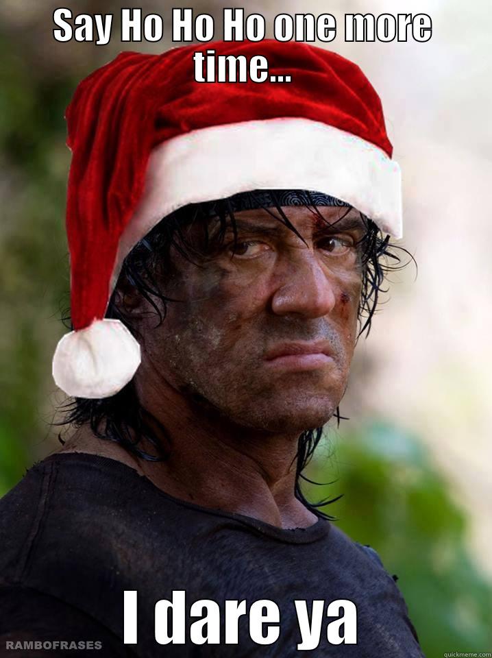 Happy Rambo - SAY HO HO HO ONE MORE TIME... I DARE YA Misc