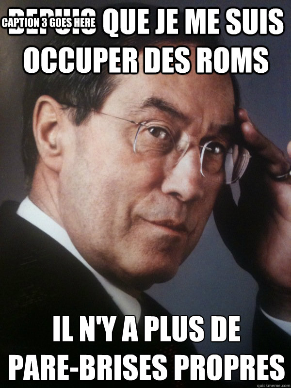 Depuis que je me suis occuper des Roms Il n'y a plus de 
pare-brises propres Caption 3 goes here  FNUMP