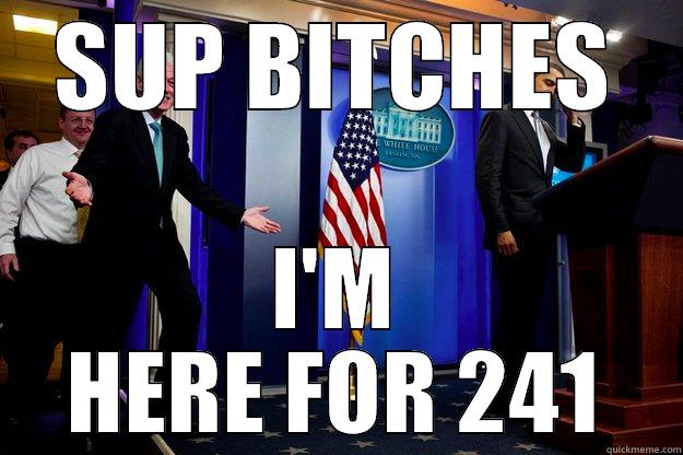 SUP BITCHES I'M HERE FOR 241 Inappropriate Timing Bill Clinton