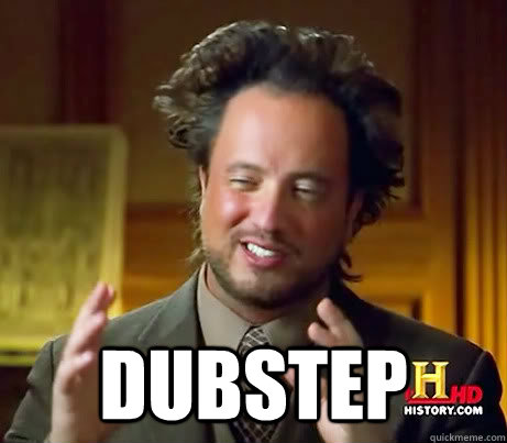  Dubstep -  Dubstep  History Channel Guy