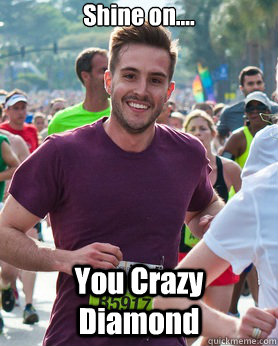 Shine on.... You Crazy Diamond  Ridiculously photogenic guy