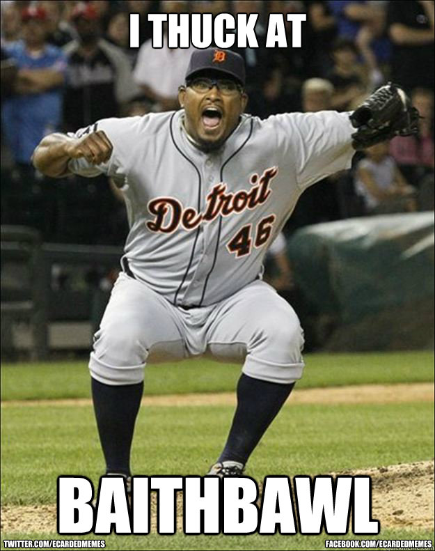 i thuck at baithbawl facebook.com/ecardedmemes twitter.com/ecardedmemes  valverde