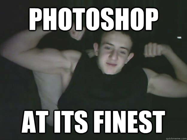 photoshop at its finest - photoshop at its finest  Quickmeme