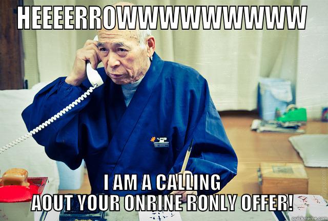 cHINESE cALLER - HEEEERROWWWWWWWWW I AM A CALLING AOUT YOUR ONRINE RONLY OFFER! Misc