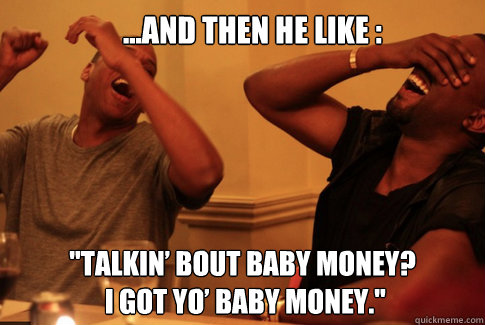 ...and then he like : 