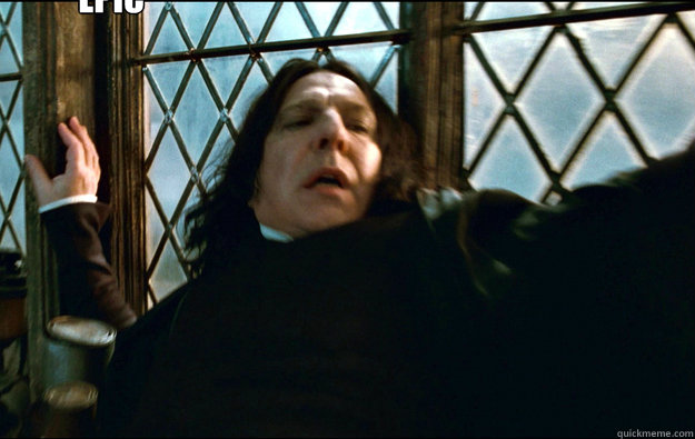  dafuq epic girlfriend!  Snape Dafuq