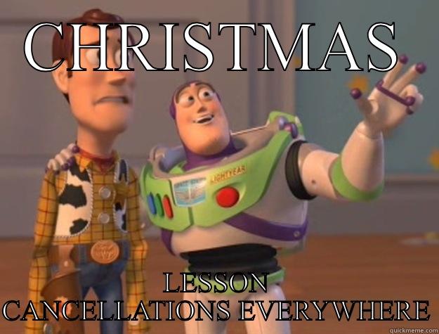 CHRISTMAS LESSON CANCELLATIONS EVERYWHERE Toy Story