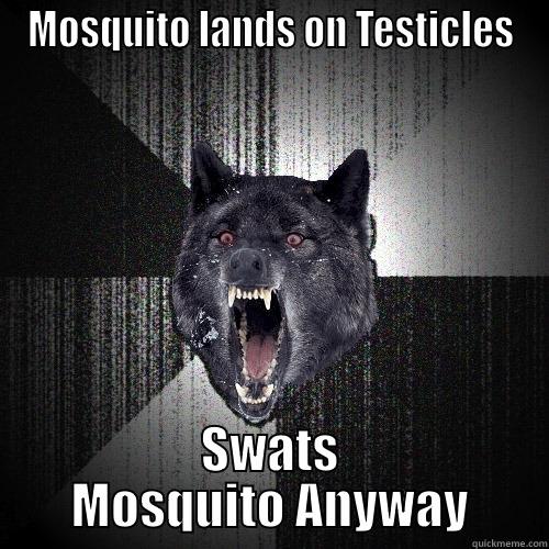 MOSQUITO LANDS ON TESTICLES SWATS MOSQUITO ANYWAY Insanity Wolf