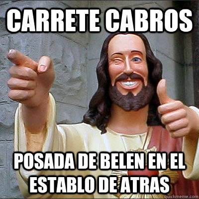 carrete cabros posada de belen en el establo de atras  Good Guy Jesus