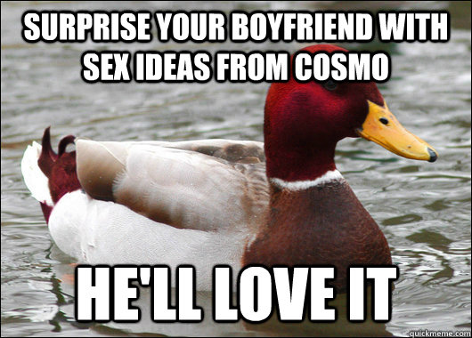 Surprise your boyfriend with sex ideas from Cosmo he'll love it  Malicious Advice Mallard